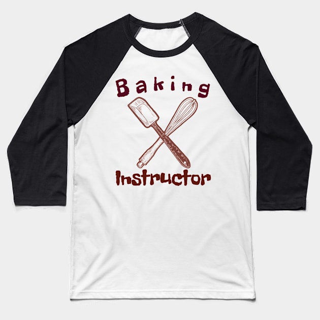 Baking Instructor Baseball T-Shirt by KostaTeeWorld